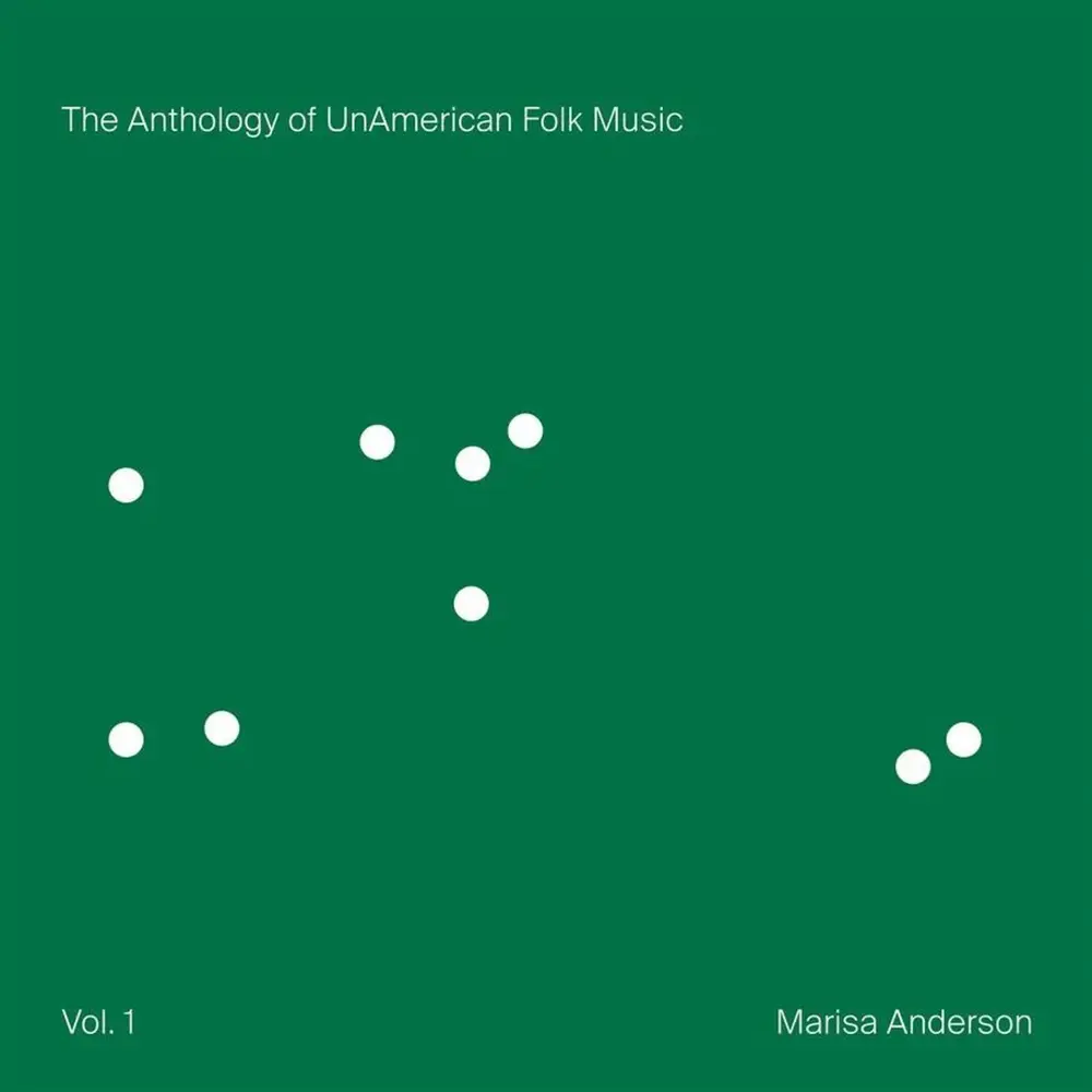 Marisa Anderson – THE ANTHOLOGY OF UNAMERICAN FOLK MUSIC (VOL. 1) (CD)