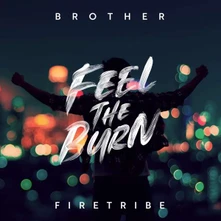 Brother Firetribe, CD FEEL THE BURN
