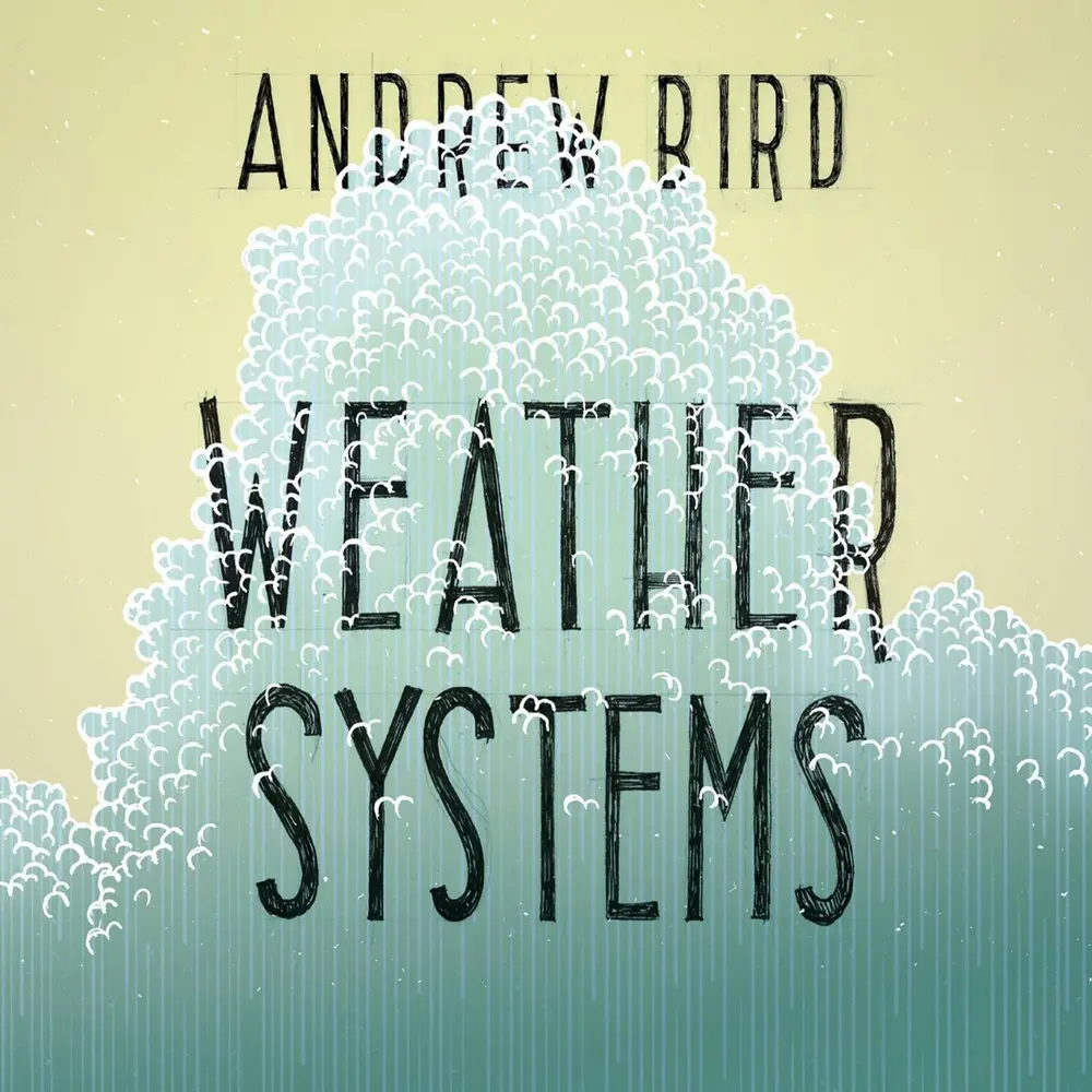 Andrew Bird – BIRD, ANDREW - WEATHER SYSTEMS (Vinyl)