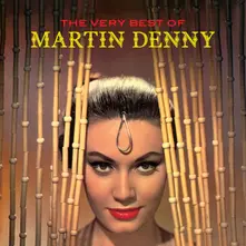 Martin Denny – DENNY, MARTIN - VERY BEST OF (CD)