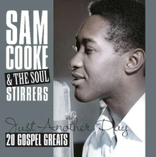 Sam Cooke, Vinyl Sam Cooke & The Soul Stirrers - Just Another Day: 20 Gospel Greats