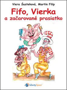 Kniha Fifo, Vierka a začarované prasiatko