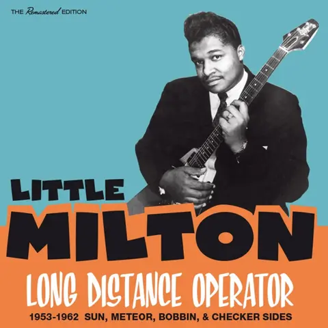 LITTLE MILTON - LONG DISTANCE OPERATOR 1953-1962 SUN, METEOR, BOBBIN..