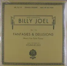 Billy Joel, Vinyl Fantasies & Delusions (Opus 1-10 Music For Solo Piano)