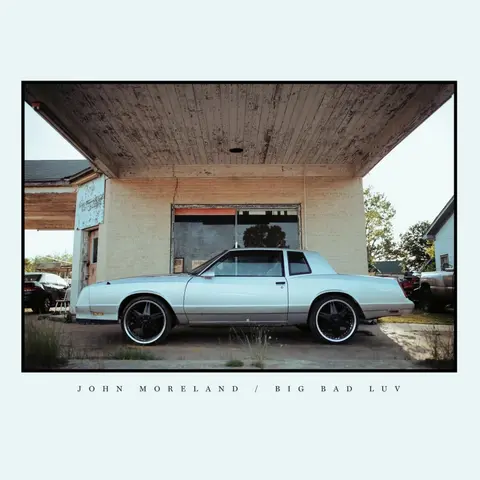John Moreland – Vinyl BIG BAD LUV