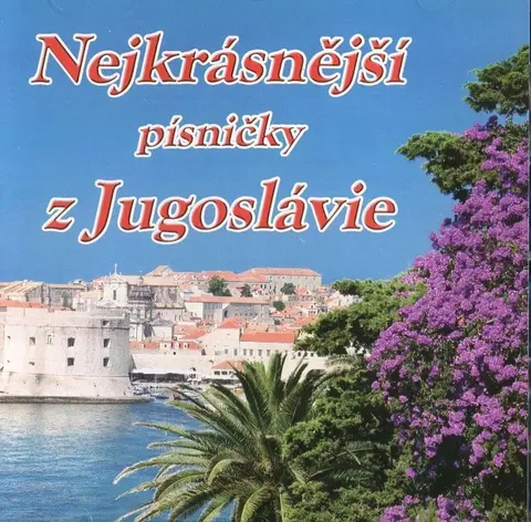 Various Artists – CD Nejkrásnější písničky z Jugoslavie