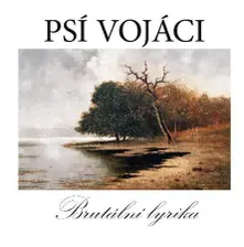 Psí Vojáci – PSI VOJACI BRUTALNI LYRIKA (CD)