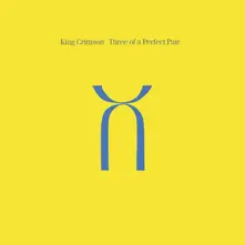 KING CRIMSON - THREE OF A PERFECT PAIR thumbnail