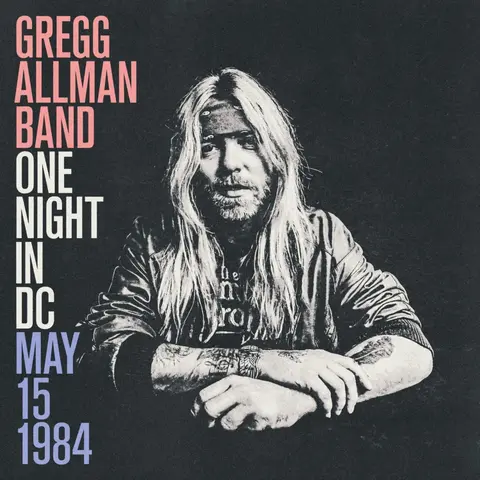 Gregg Allman – CD ONE NIGHT IN DC, MAY 15, 1984