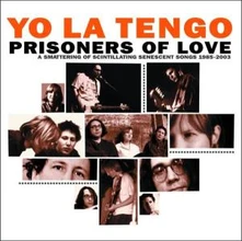 Yo La Tengo, CD PRISONERS OF LOVE -2CD-