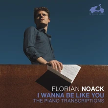 Florian Noack, CD I WANNA BE LIKE YOU