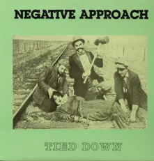 NEGATIVE APPROACH - TIED DOWN (Vinyl)