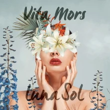 Luna Sol, Vinyl VITA MORS
