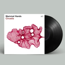 Mammal Hands, Vinyl CIRCADIA