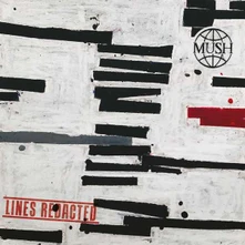 Mush, CD LINES REDACTED