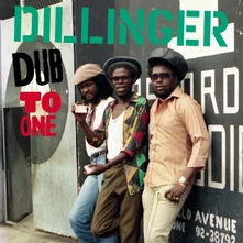 Dillinger, Vinyl DUB TO ONE