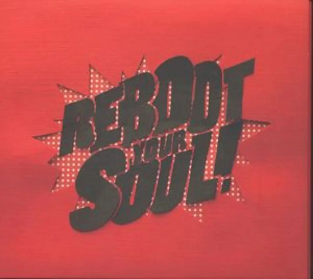REBOOT YOUR SOUL