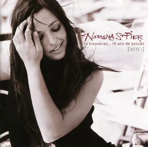 Pier, Natasha - Tu Trouveras... 10 Ans De Succès