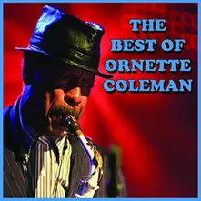 COLEMAN, ORNETTE - BEST OF ORNETTE COLEMAN thumbnail