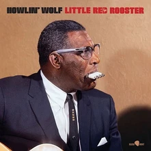 Howlin' Wolf, Vinyl LITTLE RED ROOSTER - AKA THE ROCKIN' CHAIR ALBUM