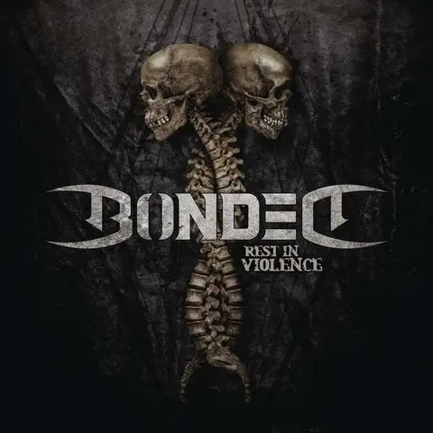 Bonded – Vinyl Rest In Violence
