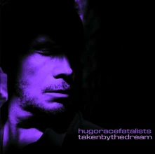 Hugo Race Fatalists, Vinyl TAKEN BY THE DREAM