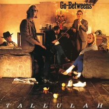 The Go-Betweens, CD TALLULAH