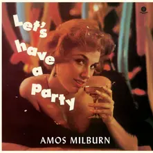Amos Milburn – MILBURN, AMOS - LET'S HAVE A PARTY (Vinyl)
