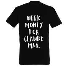 NEED MONEY FOR CLAUDE MAX thumbnail