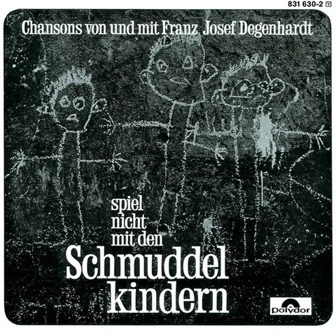 Franz Josef Degenhardt – CD SPIEL NICHT MIT DEN SCHMUDDELKINDERN