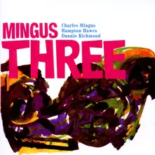 CD MINGUS, CHARLES -TRIO- - MINGUS THREE