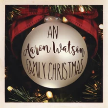 Aaron Watson, CD AN AARON WATSON FAMILY CHRISTMAS