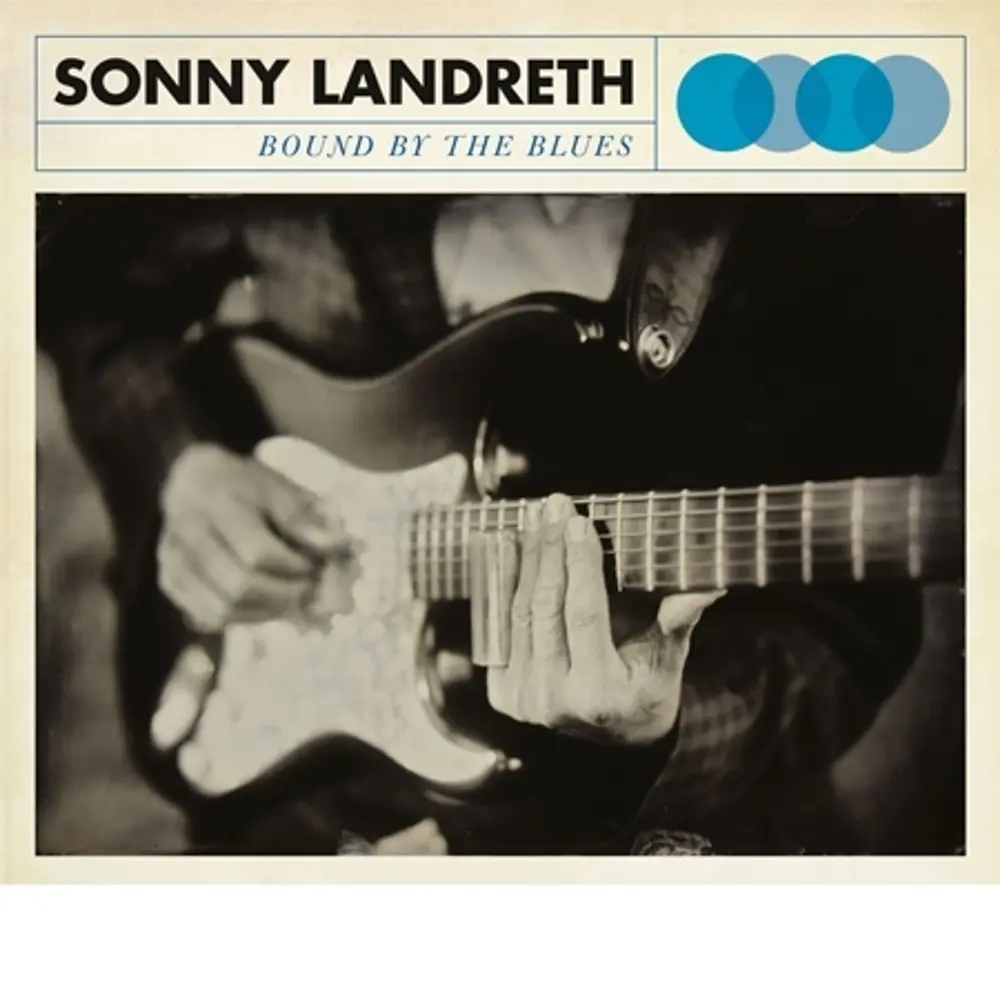 Sonny Landreth – LANDRETH, SONNY - BOUND BY THE BLUES (Vinyl)