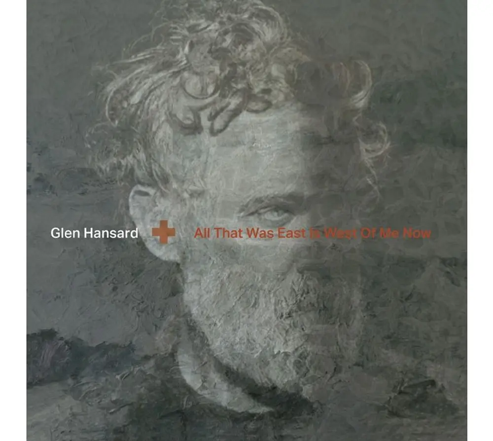 Glen Hansard – HANSARD, GLEN - ALL THAT WAS EAST IS WEST OF ME NOW (Vinyl)