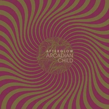 Arcadian Child, CD AFTERGLOW