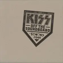 KISS Off The Soundboard: Tokyo 2001 thumbnail