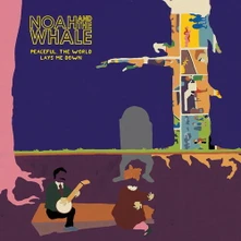 Noah and the Whale, Vinyl PEACEFUL, THE WORLD LAYS ME DOWN