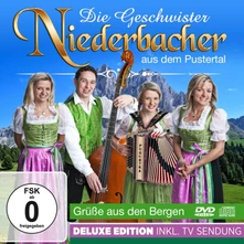 Die Geschwister Niederbacher, CD GRUSSE AUS DEN BERGEN - DELUXE EDITION INKL. TV-SENDUNG