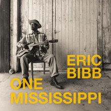 Eric Bibb, Vinyl ONE MISSISSIPPI