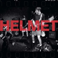 Helmet, Vinyl LIVE & RARE