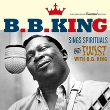 CD KING, B.B. - SINGS SPIRITUALS + TWIST WITH B.B. KING