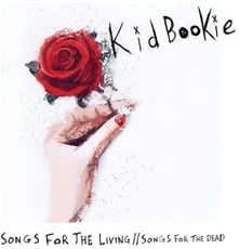 Kid Bookie, CD SONGS FOR THE LIVING // SONGS FOR THE DEAD