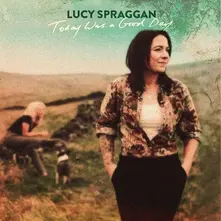 Lucy Spraggan, CD SPRAGGAN, LUCY - TODAY WAS A GOOD DAY