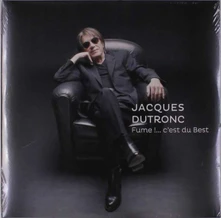 Jacques Dutronc, Vinyl Fume !....C'est Du Best