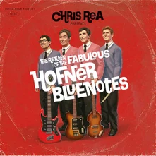 Chris Rea, CD Return Of The Fabulous Hofner Bluenotes