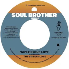 Sisters Love - Give Me Your Love / Try It, You'll Like It thumbnail