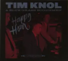 Tim Knol & Blue Grass Boogiemen – HAPPY HOUR (CD)