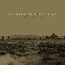 Between the Buried and Me, CD COMA ECLIPTIC: LIVE