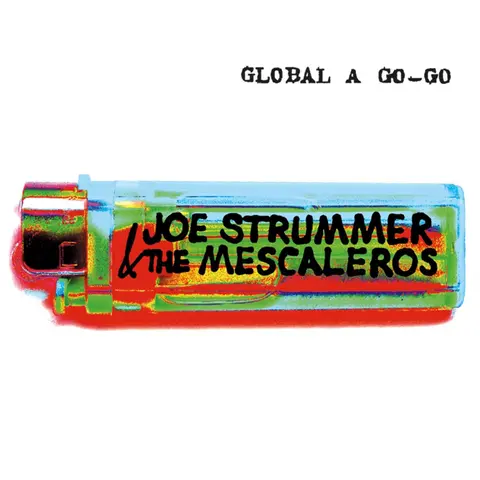 Joe Strummer and the Mescaleros – CD GLOBAL A GO-GO
