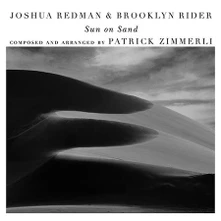 Joshua Redman & Brooklyn Rider, CD SUN ON SAND